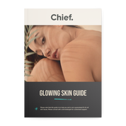 Chief Glowing Skin Guide (eBook)